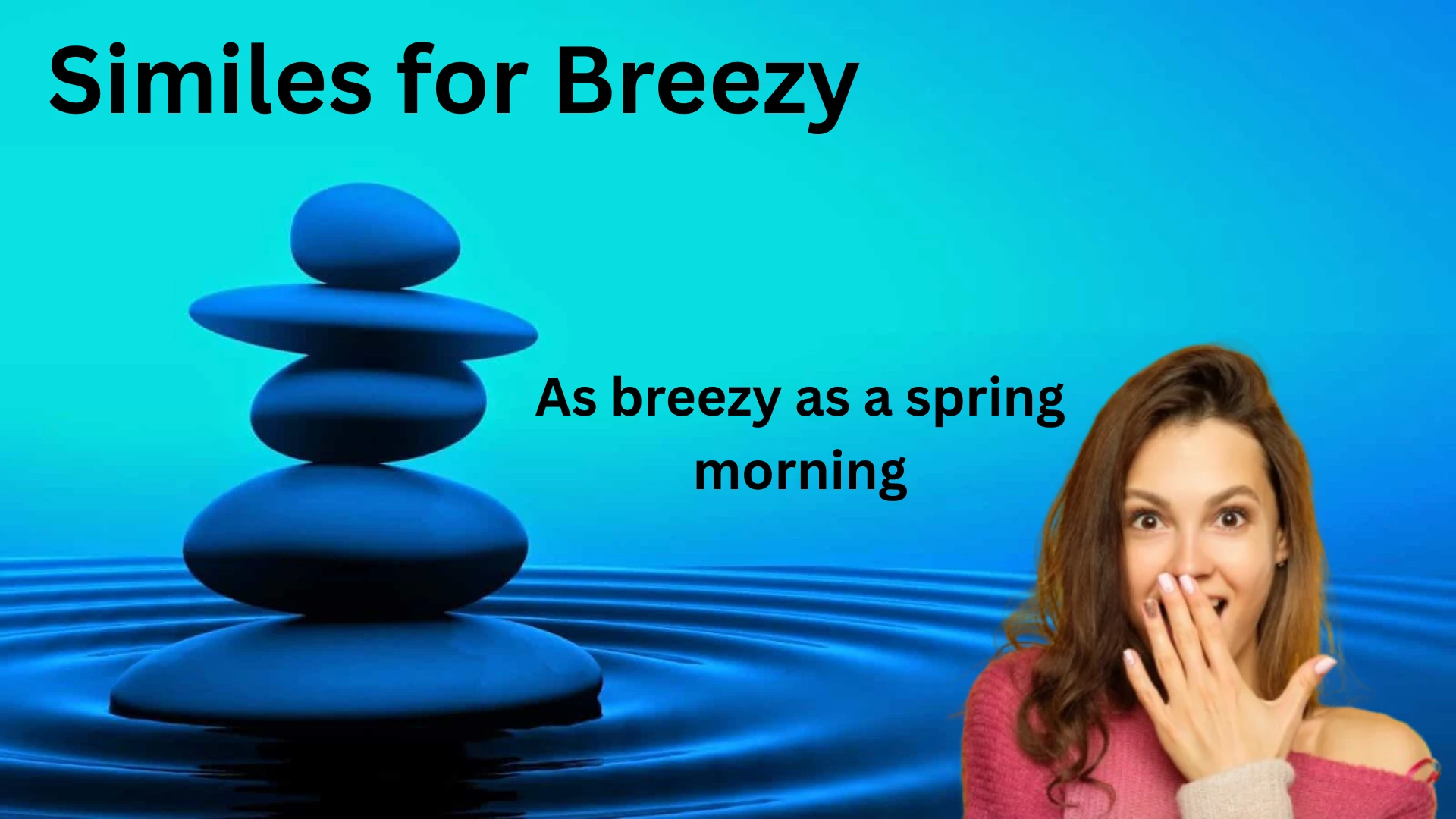 Similes for Breezy with Meanings and Examples