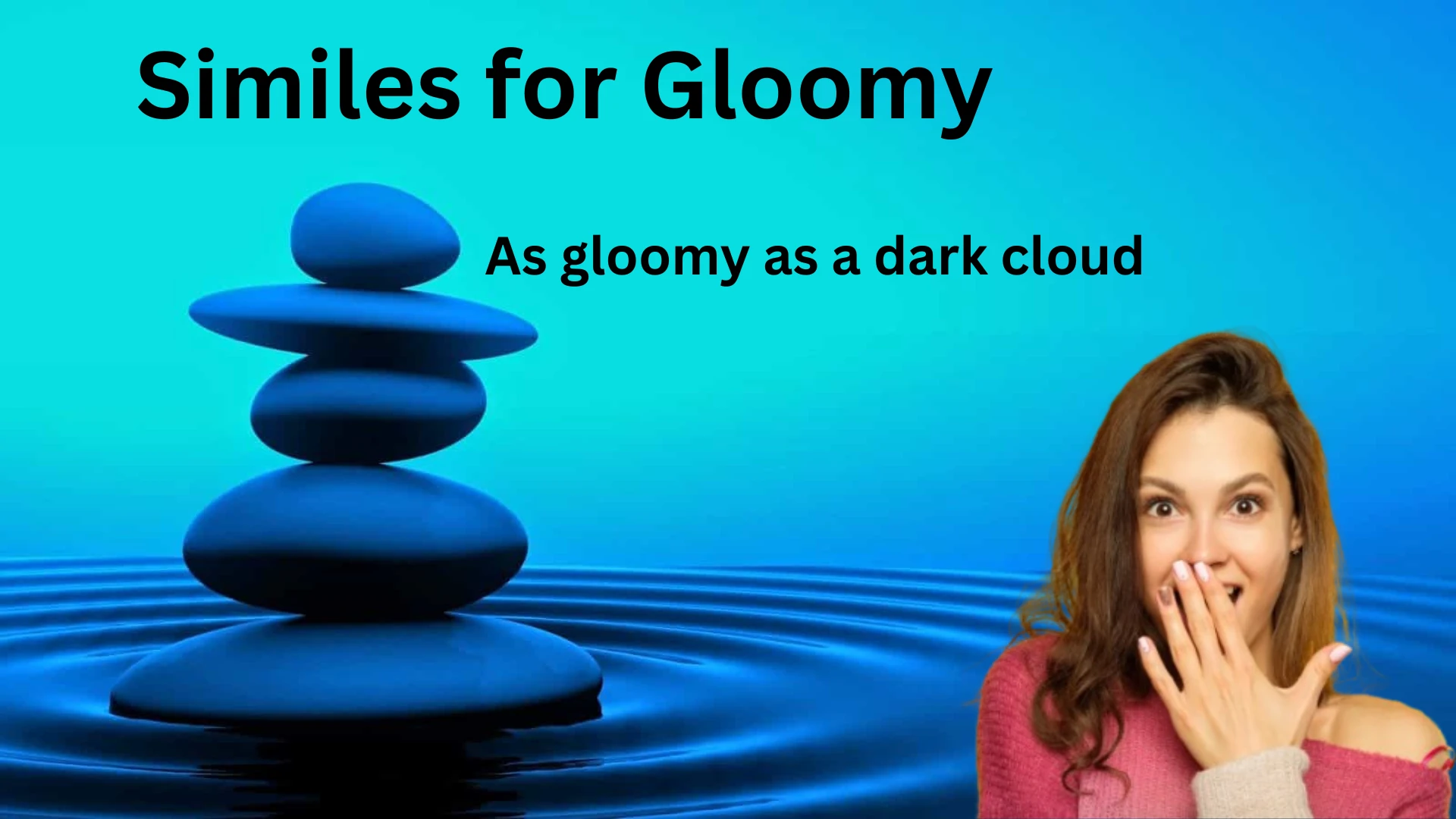 Similes for Gloomy with meaning and example