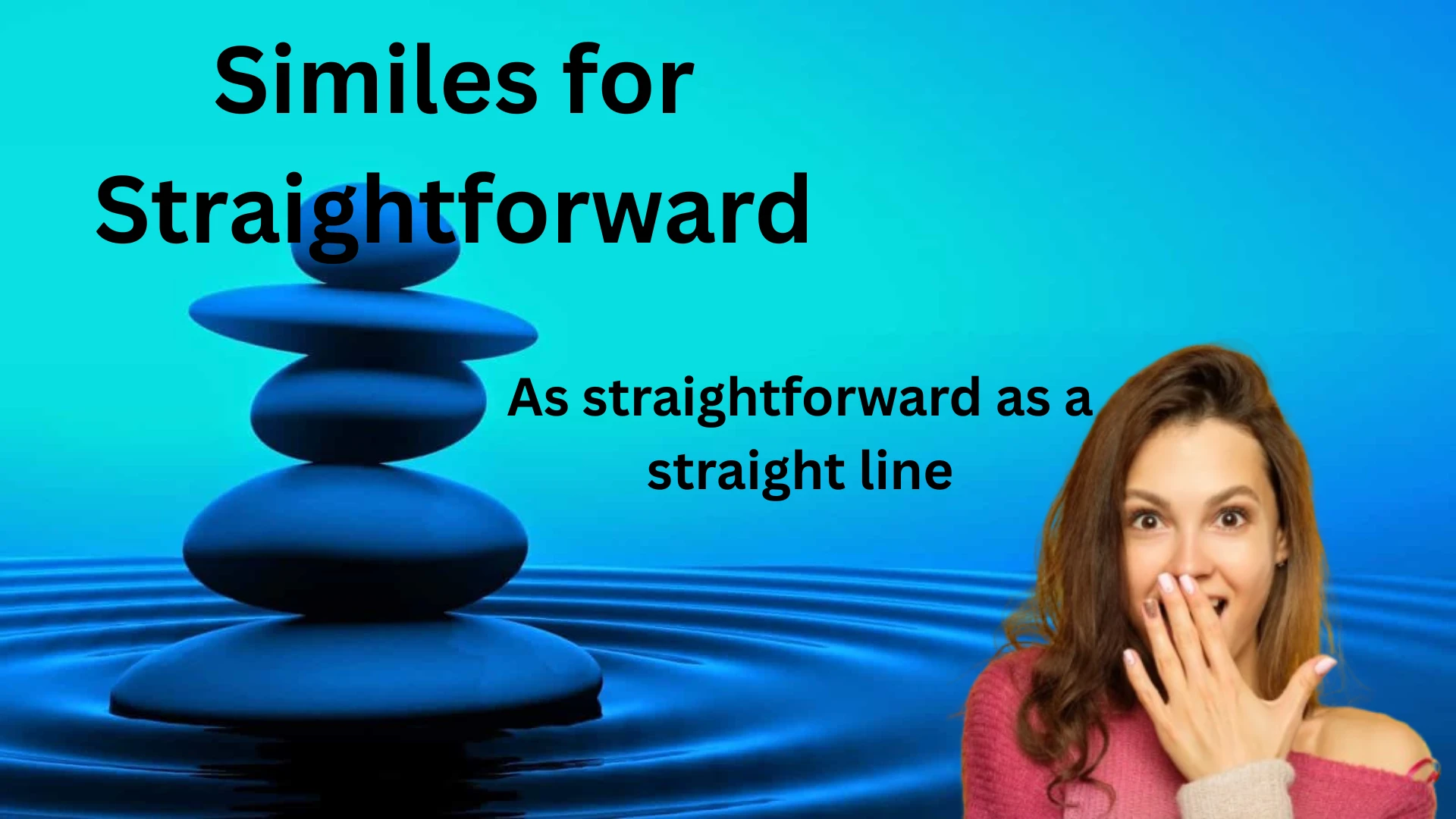 Similes for Straightforward with Meanings and Examples