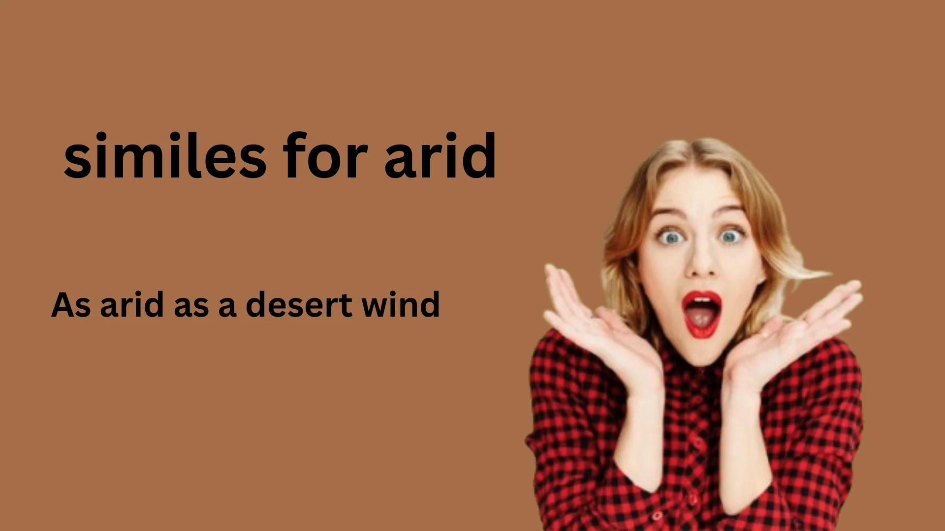 Similes for arid with Meaning and Examples