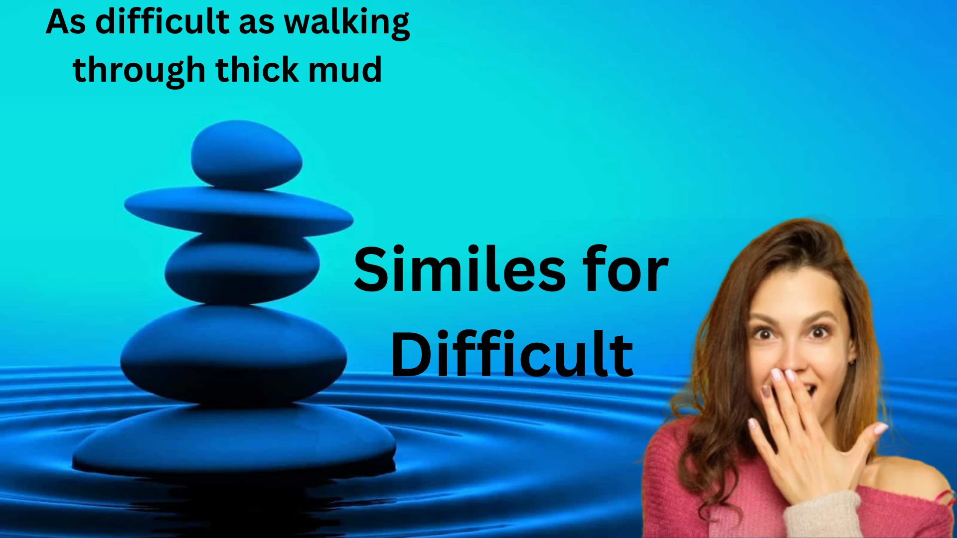 Similes for Difficult with meaning and explanation
