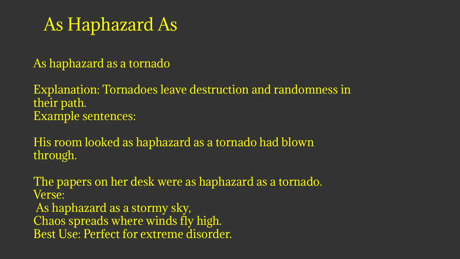 As Haphazard As Similes