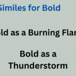 Similes for Bold: Examples and Writing Tips