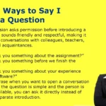 Other Ways to Say I Have a Question
