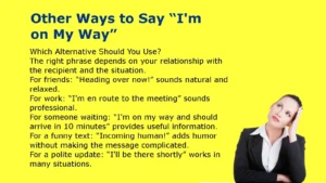 Other Ways to Say Im on My Way